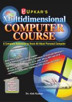 Multidimensional Computer Course (A book to know all about Personal Computer)