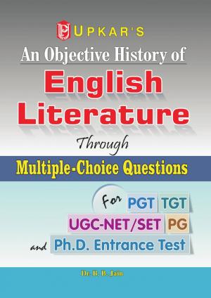 An Objective History of English Literature Through Multiple-Choice Questions (for UGC-NET/SLET,TGT & PGT)