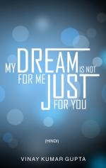 My Dream Is Not For Me Just For You