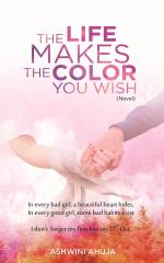 THE LIFE MAKES THE COLOR YOU WISH 
