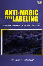 Anti-Magic Type Labeling Fascinating way of Graph Labeling