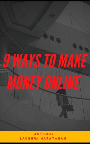 9 WAYS TO MAKE MONEY ONLINE 