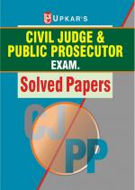 Civil Judge & Public Prosecutor Exam. Solved Papers
