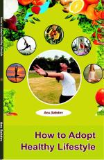 How to adopt healthy lifestyle