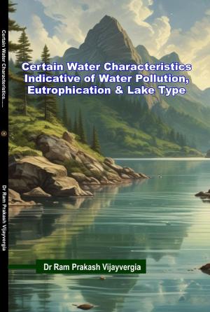 Certain Water Characteristics Indicative of Water Pollution, Eutrophication & Lake Type
