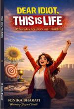 Dear Idiot, This is Life (Powered by Tea, Tears and Tenacity)