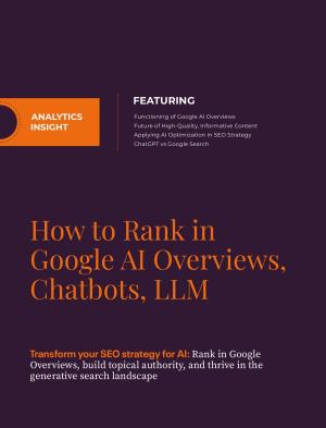 How to Rank in Google AI Overviews, Chatbots, LLM Analytics insight