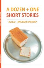 A DOZEN + ONE SHORT STORIES