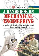 A Hand Book On MECHANICAL Engineering [useful for Railway & Other engineering (Diploma) exams.]