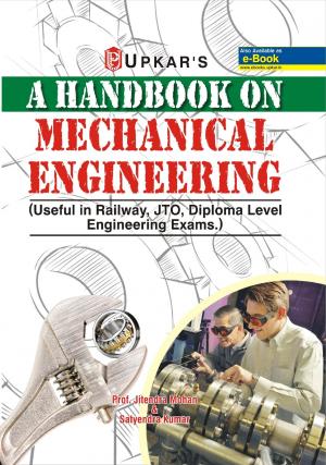A Hand Book On MECHANICAL Engineering [useful for Railway & Other engineering (Diploma) exams.]