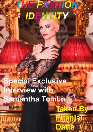 The Fashion Identity Interview With Samantha Tomlin Taken By Pitanjal Datta