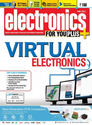 Electronics For You, May 2015