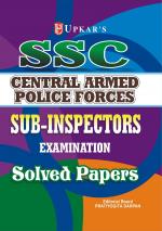 SSC CAPF's/CPO Sub-Inspectors Exam. Solved Papers