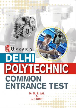 Delhi Polytechnics Common Entrance Test (For 10th Based Diploma Courses)