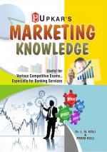 Marketing Knowledge (For Various Competitive Exams., Especially for Banking Services)