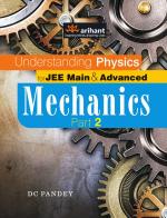 Understanding Physics for JEE Main & Advanced Mechanics Part 2