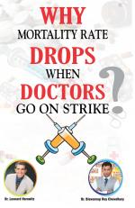 Why Mortality Rate Drops When Doctors Go On Strike
