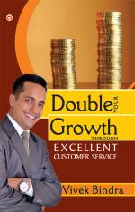 Double Your Growth Through Excellent Customer Service