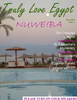 Truly Love Egypt issue 1: Nuweiba; the hidden treasure!