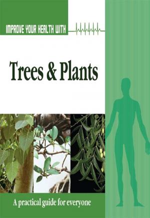 Improve Your Health With Trees and Plants