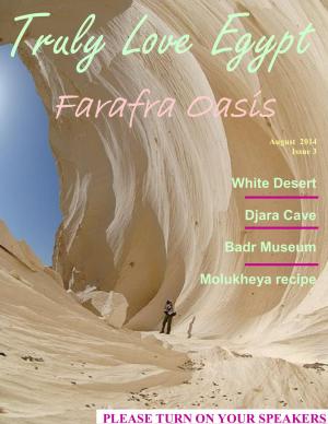 Truly Love Egypt issue 3: Farafra Oasis!