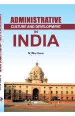 Administrative Culture and Development in India
