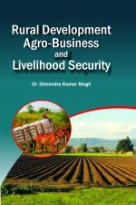 Rural Development, Agro-businesses and Livelihood Security