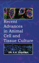Recent Advances in Animal Cell and Tissue Culture
