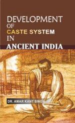 Development of Caste System in Ancient India