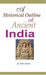 A Historical Outline of Ancient India