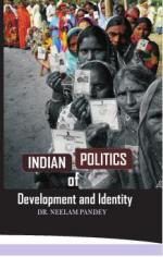 Indian Politics of  Development and Identity