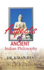 Aspects of Ancient Indian Philosophy