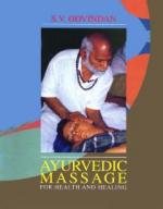 Ayurvedic Massage for Health and Healing