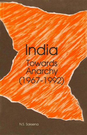 India Towards Anarchy (1967-1992)