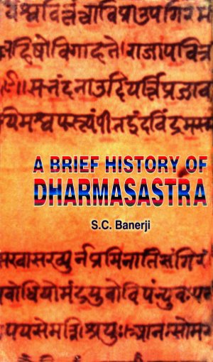A Brief History of Dharmasastra