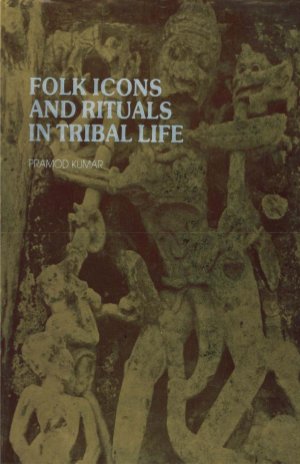 Folk Icon and Rituals in Tribals Life
