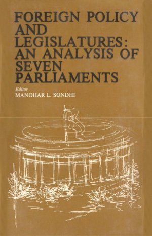 Foreign Policy and Legislatures - An Analysis of Seven Parliaments