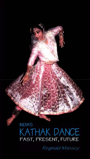 India's Kathak Dance: Past , Present & Future