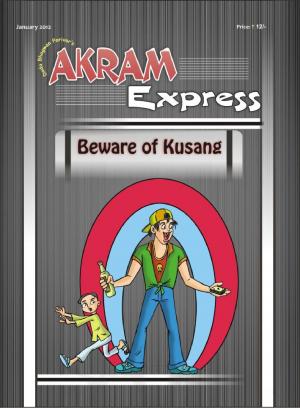 Beware of kusang | January 2012 | Akram Express