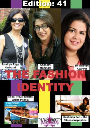 THE FASHION IDENTITY Edition 41 Month:April By Pitanjal Datta