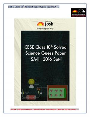 CBSE Class 10th Solved Science Guess Paper SA-II : 2016 Set-I: E-Book