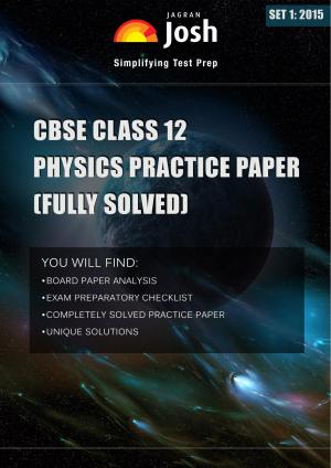 CBSE Class 12th Solved Physics Practice Paper 2015 Set-1