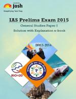 IAS Prelims 2015 General Studies Paper I Solution with Explanation