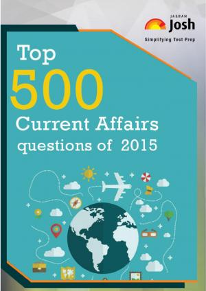 Top 500 Current Affairs Questions of 2015 eBook