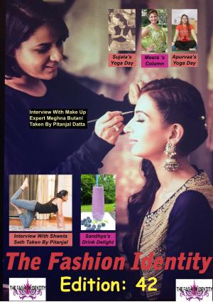 THE FASHION IDENTITY Edition 42 Month:June By Pitanjal Datta