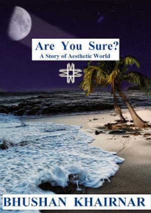 Are You Sure? A Story of Aesthetic World