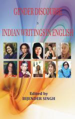 GENDER DISCOURSE IN INDIAN WRITINGS IN ENGLISH