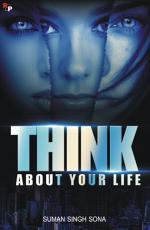 THINK ABOUT YOUR LIFE