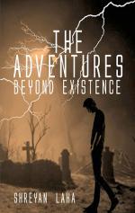 The Adventures Beyond Existence 