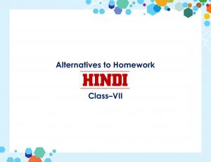 Alternatives to Homework HINDI Class–VII